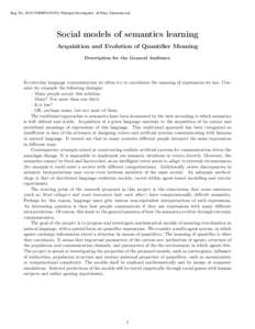Reg. No: B/HS1/03292; Principal Investigator: dr Nina Gierasimczuk  Social models of semantics learning Acquisition and Evolution of Quantifier Meaning Description for the General Audience