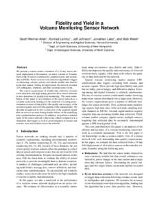 Fidelity and Yield in a Volcano Monitoring Sensor Network Geoff Werner-Allen? , Konrad Lorincz? , Jeff Johnson† , Jonathan Lees‡ , and Matt Welsh? ?  Division of Engineering and Applied Sciences, Harvard University