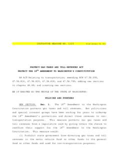 INITIATIVE MEASURE NO[removed]Filed January 20, 2011 PROTECT GAS-TAXES AND TOLL-REVENUES ACT PROTECT THE 18TH AMENDMENT TO WASHINGTON’S CONSTITITUTION