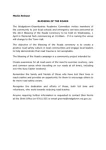 Media Release BLESSING OF THE ROADS The Bridgetown-Greenbushes Roadwise Committee invites members of the community to join local schools and emergency services personnel at the 2015 Blessing of the Roads Ceremony to be h
