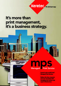 It’s more than print management, it’s a business strategy. Access to the world’s No1 Managed Print Service.