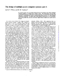 The design of multiple-access computer systems: part 2 By M. V. Wilkes and R. M. Needham* In a previous paper, one of the authors discussed some of the hardware and software problems