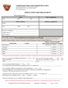 Confederated Tribes of the Chehalis Reservation 420 Howanut Rd (PO Box 536) Oakville, WAPhone: ( | Fax: (www.ChehalisTribe.org  APPLICATION FOR EMPLOYMENT