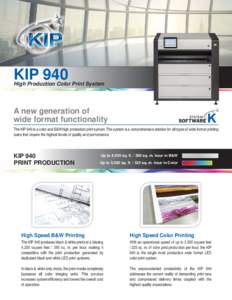 KIP 940  High Production Color Print System A new generation of wide format functionality