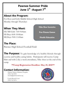 Pawnee Summer Pride June 1st -August 7th About the Program: For Boys and Girls Middle School-High School Monday through Thursdays
