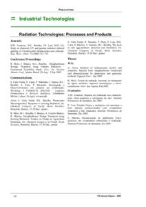 PUBLICATIONS  ! Industrial Technologies Radiation Technologies: Processes and Products Journals M.H. Casimiro, M.L. Botelho, J.P. Leal, M.H. Gil,