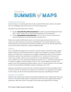 Prospective Fellow Guide Summer of Maps is a 12-week program that provides competitive fellowships to students and matches them with challenging spatial analysis projects with nonprofit organizations. The program has sev