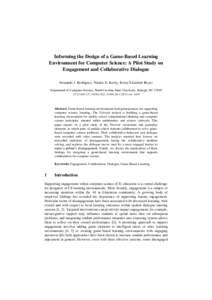 Informing the Design of a Game-Based Learning Environment for Computer Science: A Pilot Study on Engagement and Collaborative Dialogue Fernando J. Rodríguez, Natalie D. Kerby, Kristy Elizabeth Boyer Department of Comput