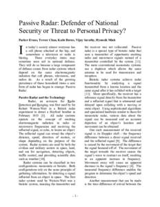 Passive Radar: Defender of National Security or Threat to Personal Privacy? Parker Evans, Trevor Chan, Katie Burns, Vijay Sarathy, Hyunsik Minh I