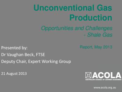 Unconventional Gas Production   Opportunities and Challenges  - Shale Gas  Report, May 2013