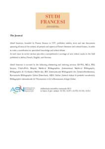 The Journal «Studi francesi», founded by Franco Simone in 1957, publishes articles, texts and rare documents spanning all areas of the subject, all periods and aspects of French literature and cultural history, in orde