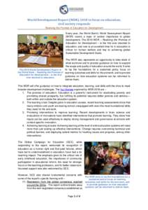 World Development Report (WDRto focus on education; civil society responds Realising the Promise of Education for Development Every year, the World Bank’s World Development Report (WDR) covers a topic of central