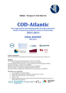 NORA – Project # COD-Atlantic Novel approach for determining quality through comparative studies of intensively produced cod larvae and juveniles