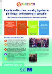PARENTS Parents and teachers: working together for plurilingual and intercultural education Why develop plurilingual and intercultural education together?  TO PROMOTE LIVING