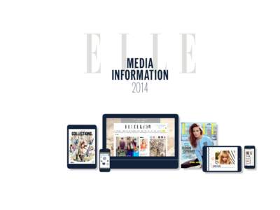 MEDIA INFORMATION 2014 GLOBAL POWER BRAND ELLE is the world’s biggest-selling fashion