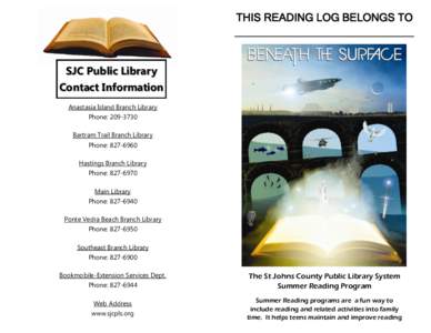 THIS READING LOG BELONGS TO _________________________________ SJC Public Library Contact Information Anastasia Island Branch Library Phone: [removed]