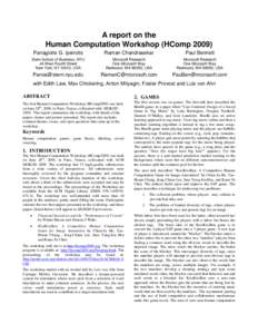 A report on the Human Computation Workshop (HCompPanagiotis G. Ipeirotis Raman Chandrasekar