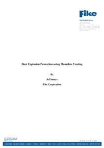 Dust Explosion Protection using Flameless Venting  By Jef Snoeys Fike Corporation