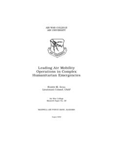 AIR WAR COLLEGE AIR UNIVERSITY Leading Air Mobility Operations in Complex Humanitarian Emergencies