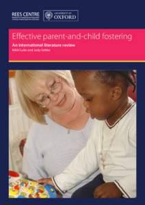 Effective parent-and-child fostering An international literature review Nikki Luke and Judy Sebba Acknowledgements We are grateful for the comments received on an earlier draft from Paul Adams, Prof Jason Brown, Phyllid