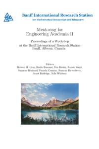 Mentoring for Engineering Academia II Proceedings of a Workshop at the Banff International Research Station Banff, Alberta, Canada