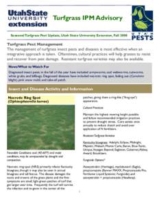 Turfgrass IPM Advisory Seasonal Turfgrass Pest Update, Utah State University Extension, Fall 2008 Turfgrass Pest Management  The management of turfgrass insect pests and diseases is most effective when an