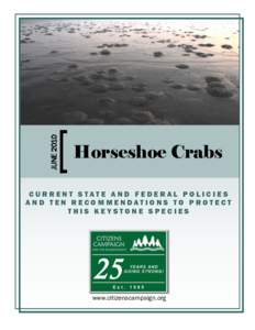 JUNEHorseshoe Crabs CURRENT STATE AND FEDERAL POLICIES AND TEN RECOMMENDATIONS TO PROTECT