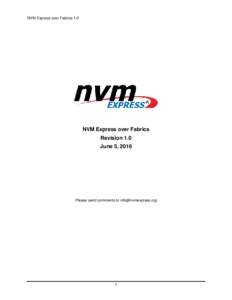 NVM Express over Fabrics 1.0  NVM Express over Fabrics Revision 1.0 June 5, 2016