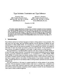 Type Inclusion Constraints and Type Inference Edward L. Wimmers Alexander Aiken IBM Almaden Research Center IBM Almaden Research Center 650 Harry Rd., San Jose, CA 95120