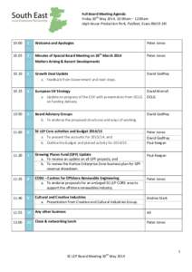 Full Board Meeting Agenda Friday 30th May 2014, 10:00am – 12:00am High House Production Park, Purfleet, Essex RM19 1RJ 10:00