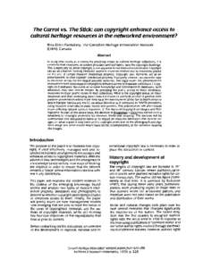 The Carrot vs. 73e Stick: can copyright enhance access to cultural heritage resources in the networked environment? Rina Elster Pantalony, T h e Canadian Heritage Information Network (CHIN), C a n a d a  Abstract