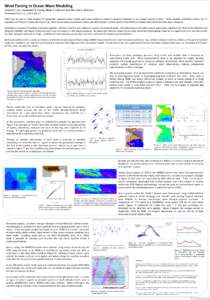 Wind Forcing in Ocean Wave Modeling Andrew T. Cox, Alexander R. Crosby, Brian T. Callahan and Michael A. Morrone Oceanweather Inc., Cos Cob, CT Wind forcing used to drive modern 3rd generation spectral ocean models and o