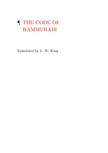 ¶ THE CODE OF HAMMURABI Translated by L. W. King  c Paulo J. S. Pereira, MMXI