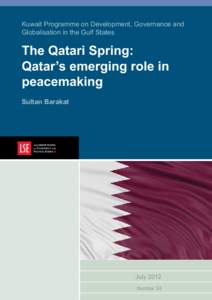 Kuwait Programme on Development, Governance and Globalisation in the Gulf States The Qatari Spring: Qatar’s emerging role in peacemaking