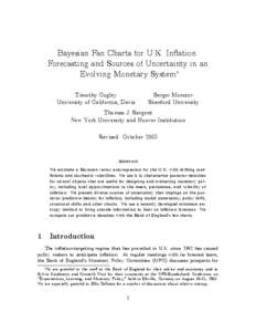 Bayesian Fan Charts for U.K. Inflation: Forecasting and Sources of Uncertainty in an Evolving Monetary System∗ Timothy Cogley University of California, Davis