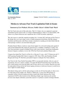 For Immediate Release: May 12, 2015 Contact: Symone Sanders,   Motion to Advance Fast Track Legislation Fails in Senate