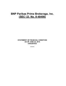 BNP Paribas Prime Brokerage, Inc. (SEC I.D. NoSTATEMENT OF FINANCIAL CONDITION AS OF JUNE 30, 2015 UNAUDITED