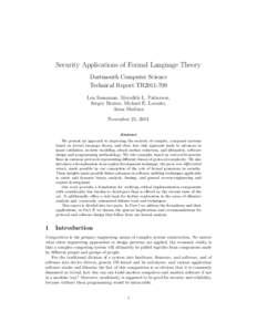 Security Applications of Formal Language Theory Dartmouth Computer Science Technical Report TR2011-709 Len Sassaman, Meredith L. Patterson, Sergey Bratus, Michael E. Locasto, Anna Shubina