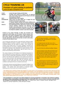 CYCLE TRAINING UK Provision of cycle training to patients London Borough of Ealing/NHS Ealing CLIENT: PROJECT: