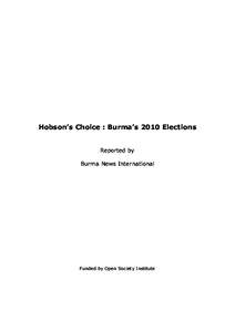 Hobson’s Choice : Burma’s 2010 Elections Reported by Burma News International Funded by Open Society Institute