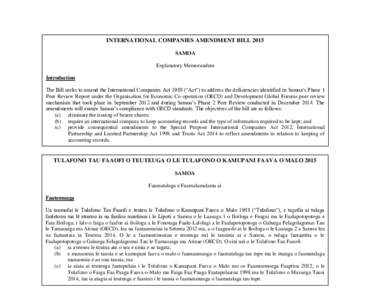 INTERNATIONAL COMPANIES AMENDMENT BILL 2015 SAMOA Explanatory Memorandum Introduction The Bill seeks to amend the International Companies Act 1988 (“Act”) to address the deficiencies identified in Samoa’s Phase 1 P