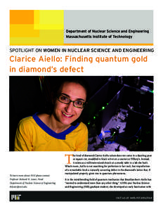 Department of Nuclear Science and Engineering Massachusetts Institute of Technology SPOTLIGHT ON WOMEN IN NUCLEAR SCIENCE AND ENGINEERING  Clarice Aiello: Finding quantum gold