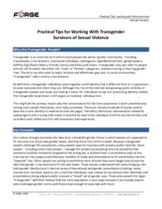 Transphobia / Transsexualism / Cisgender / Gender variance / Trans woman / Genderqueer / Passing / Trans man / Standards of Care for the Health of Transsexual /  Transgender /  and Gender Nonconforming People / Gender / Transgender / Gender identity