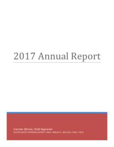 2017 Annual Report  Carmen Ottmer, Chief Appraiser AUSTIN COUNTY APPRAISAL DISTRICT | 906 E. AMELIA ST., BELLVILLE, TEXAS 77418  INTRODUCTION