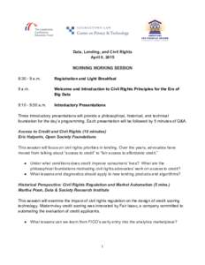 Data, Lending, and Civil Rights April 8, 2015 MORNING WORKING SESSION 8:a.m.  Registration and Light Breakfast