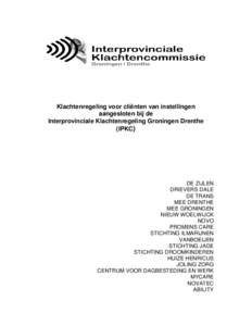 Klachtenregeling voor cliënten van instellingen aangesloten bij de Interprovinciale Klachtenregeling Groningen Drenthe (IPKC)  DE ZIJLEN