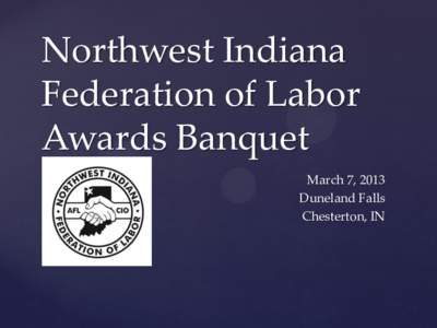 Northwest Indiana Federation of Labor Awards Banquet {