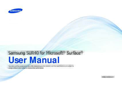 Samsung SUR40 for Microsoft® Surface®  User Manual The color and the appearance may differ depending on the product, and the specifications are subject to change without prior notice to improve the performance.