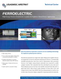 USASMDC/ARSTRAT  Technical Center FERROELECTRIC High Energy Density Ferroelectric Ceramics for Explosive Pulsed Power Applications