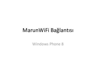 MarunWiFi Bağlantısı Windows Phone 8 1  2